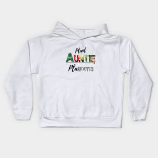 Plant + Auntie = PLAuntie Kids Hoodie